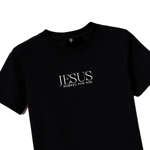 Camiseta com Jesus Morreu por nós!