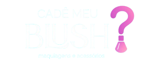 Cadê meu Blush?