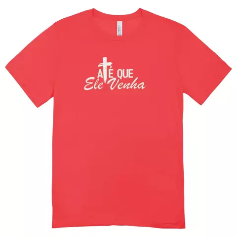 Camisa Feminina Baby Look Ate Que Ele Venha