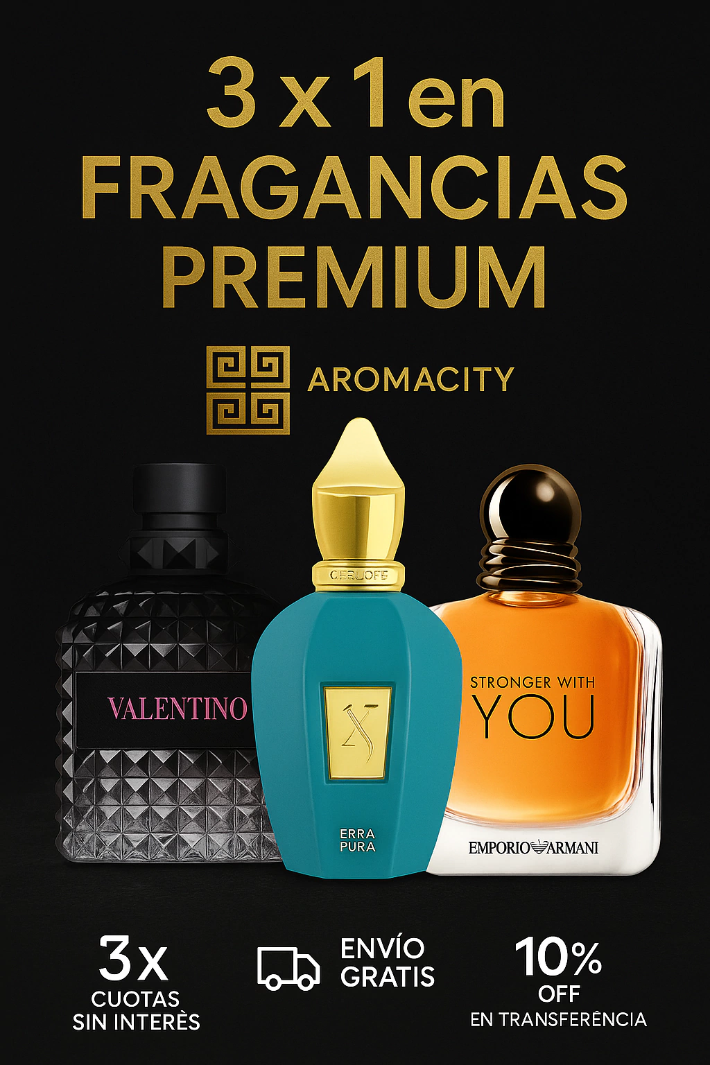 COMBO 3X1 - XERJOFF ERBA PURA + VALENTINO BORN IN ROMA + ARMANI STONGER WITH YOU