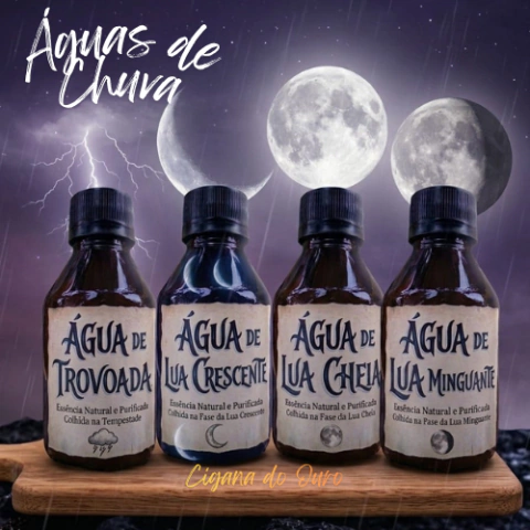 Águas de Chuva - Para Feitiços - Água de Trovoada, Água de Tempestade, Água de Lua Cheia, Crescente e Minguante
