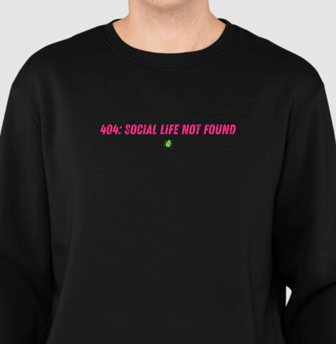 Suéter Moletom 404: Social Life Not Found