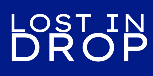 Lost in drop