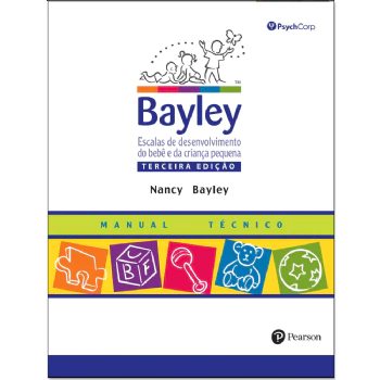 BAYLEY-III (Manual Técnico) - Escalas de desenvolvimento do bebê e da criança pequena