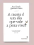 A MORTE É UM DIA QUE VALE A PENA VIVER - comprar online
