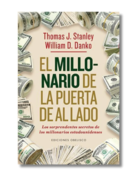 El millonario de la puerta de al lado: Los sorprendentes secretos de los millonarios estadounidenses - comprar en línea