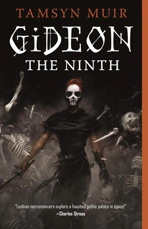 Gideon the Ninth (The Locked Tomb Series #1) - Tamsyn Muir