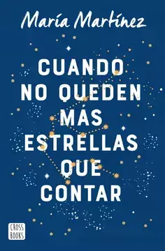 Cuando no quedan mas estrellas que contar MARIA MARTINEZ