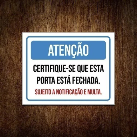 Placa Sinalização Atenção Certifique-se que Esta Porta Está Fechada - comprar online