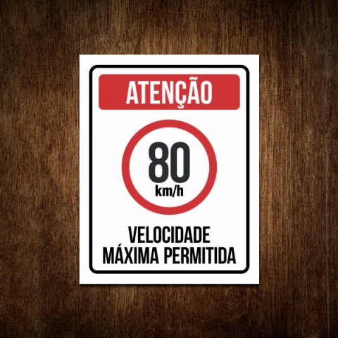 Placa Sinalização Atenção Velocidade máxima permitida 80 km/h