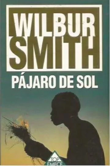Pajaro de sol - Wilbur Smith