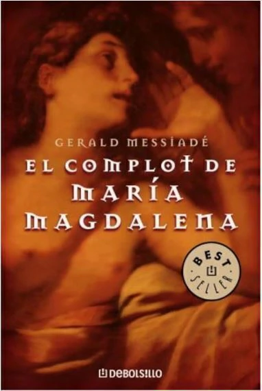 El complot de María Magdalena - Gerald Messadié