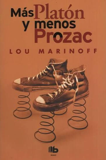 Mas Platon y menos Prozac - Lou Marinoff
