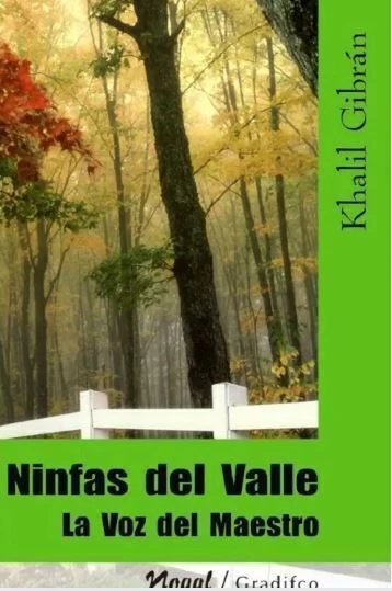 Ninfas del valle La voz del maestro - Khalil Gibran
