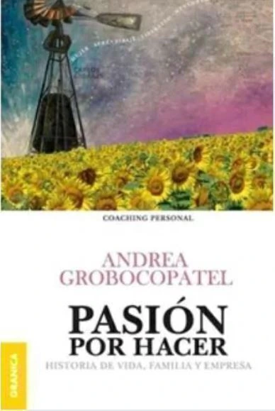 Pasión por hacer - Andrea Grobocopatel