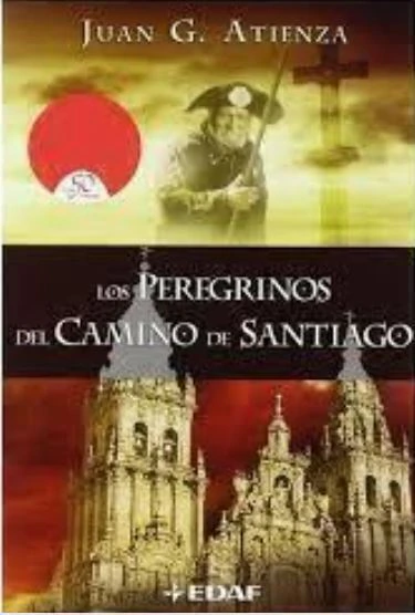 Los peregrinos del camino de Santiago - Juan Atienza