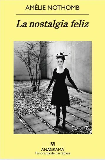La nostalgia feliz - Amelie Nothomb