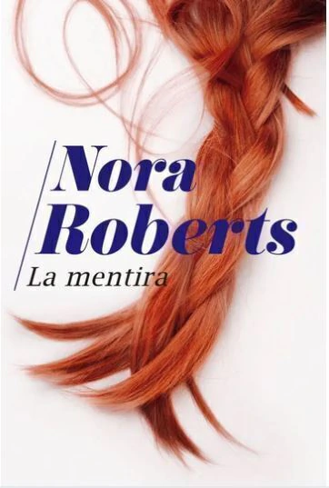 La mentira - Nora Roberts