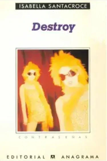 Destroy - Isabella Santacroce