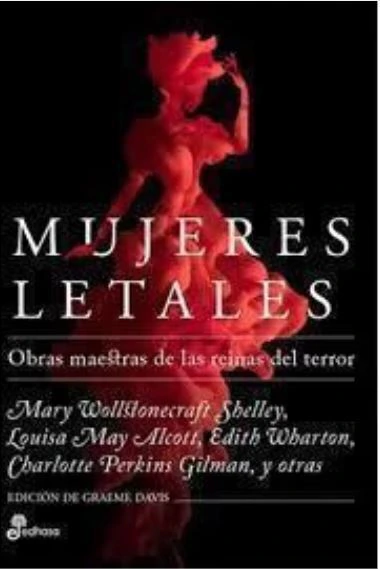 Mujeres letales Obras maestras de las reinas del terror