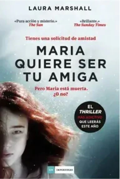María quiere ser tu amiga - Laura Marshall