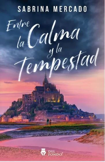 Entre la calma y la tempestad - Sabrina Mercado