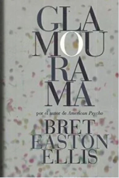 Glamourama - Bret Easton Ellis - Tapa dura