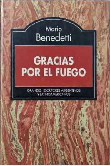 Gracias por el fuego - Mario Benedetti
