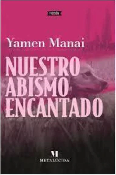 Nuestro abismo encantado - Yamen Manai