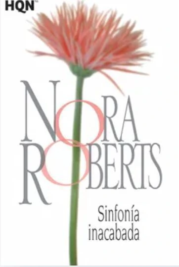Sinfonia inacabada - Nora Roberts