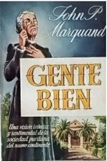 Gente Bien - John P. Marquand - 1955