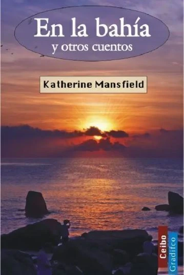 En la bahia y otros cuentos - Katherine Mansfield