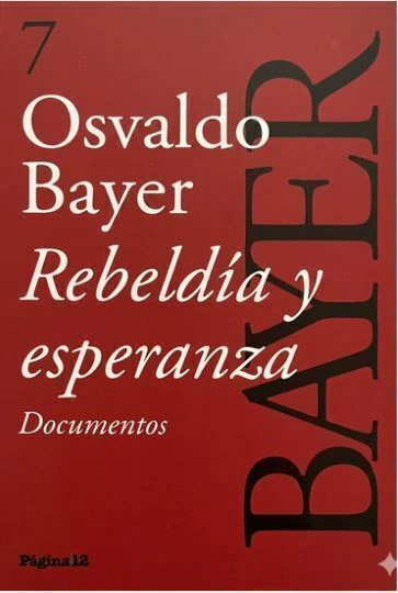 Rebeldia Y Esperanza - Osvaldo Bayer -