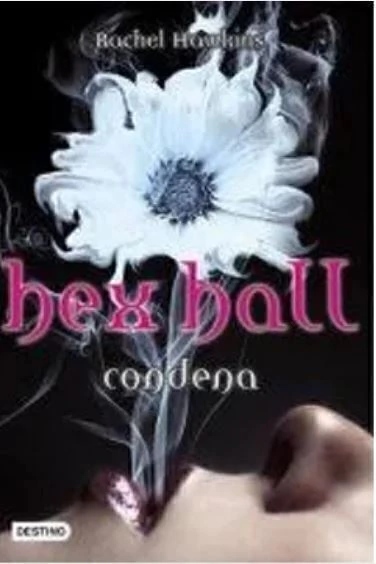 Hex Hall - Condena - Rachel Hawkins