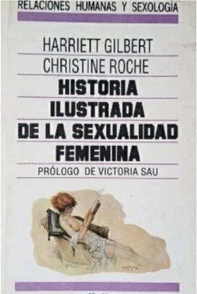 Historia Ilustrada De La Sexualidad Femenina - Gilbert/ Roche