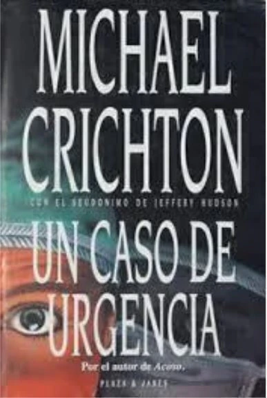 Un Caso De Urgencia - Michael Crichton