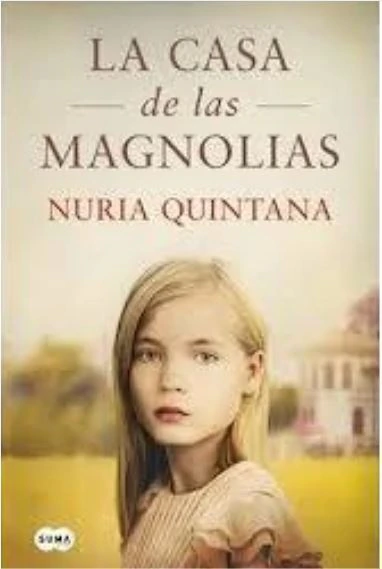 La casa de las magnolias - Nuria Quintana