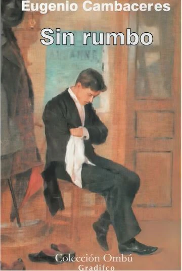 Sin rumbo - Eugenio Cambaceres