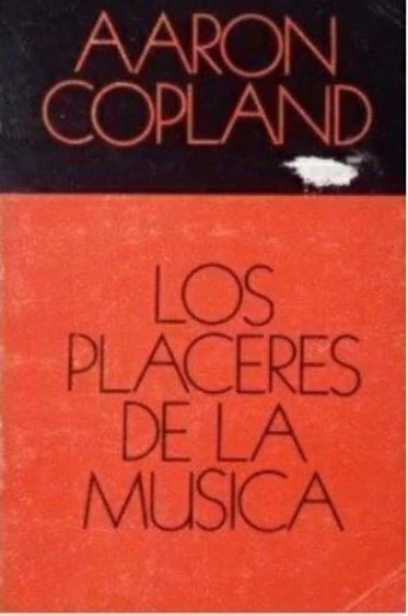 Los placeres de la música - Aaron Copland