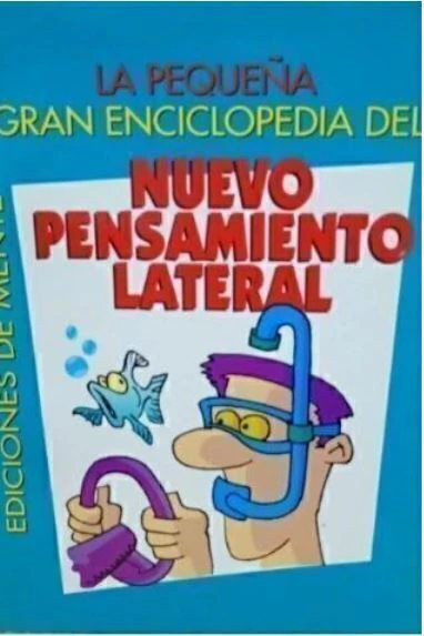 La pequeña gran enciclopedia del nuevo pensamiento lateral