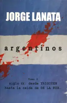Argentinos - Jorge Lanata (Tomo 1 y 2)