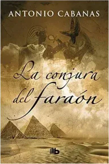 La conjura del faraón - Antonio Cabanas