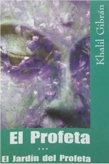 El Profeta - El Jardín Del Profeta - Khalil Gibrán