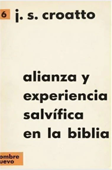 Alianza Y Experiencia Salvifica En La Biblia - J. S. Croatto
