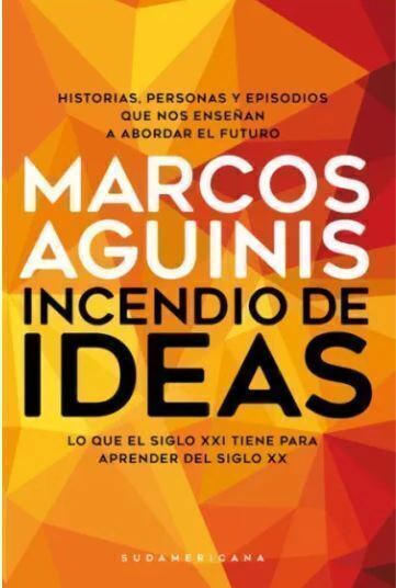 Incendio De Ideas - Marcos Aguinis