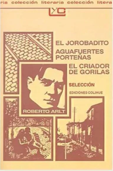 El jorobadito / Aguafuertes - Roberto Arlt