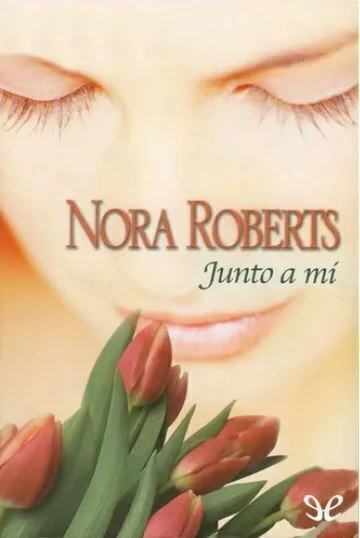 Junto a mi - Nora Roberts