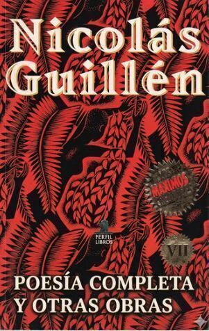 Nicolás Guillén - Los máximos creadores - Poesía