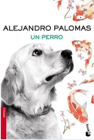 Un Perro - Alejandro Palomas - Impecable!