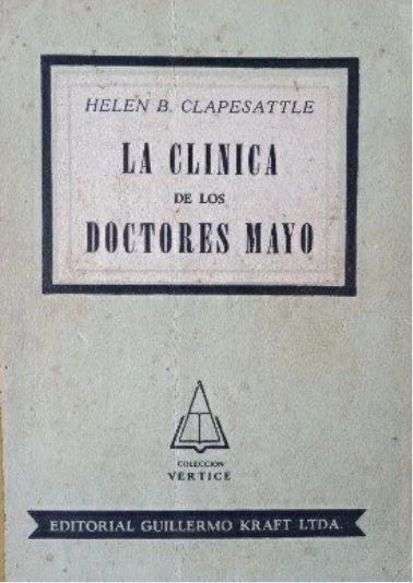 La clinica de los doctores Mayo - Helen Clapesattle